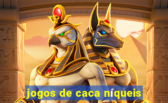 jogos de caca níqueis