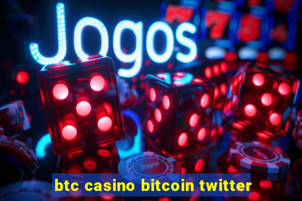 btc casino bitcoin twitter