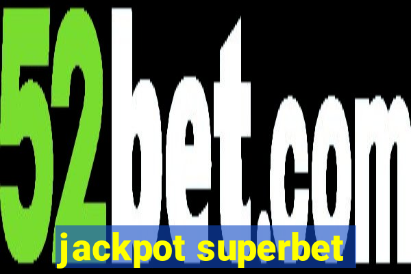 jackpot superbet