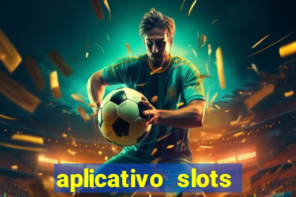 aplicativo slots paga mesmo