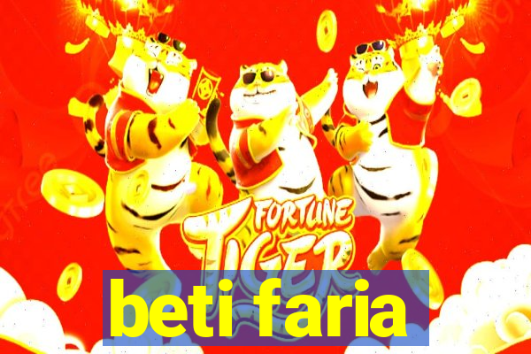 beti faria