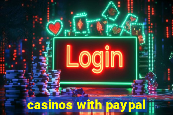 casinos with paypal