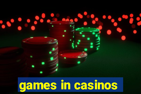 games in casinos