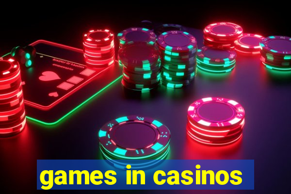 games in casinos