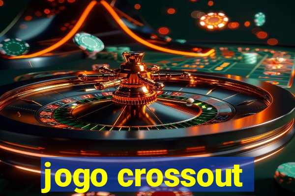 jogo crossout