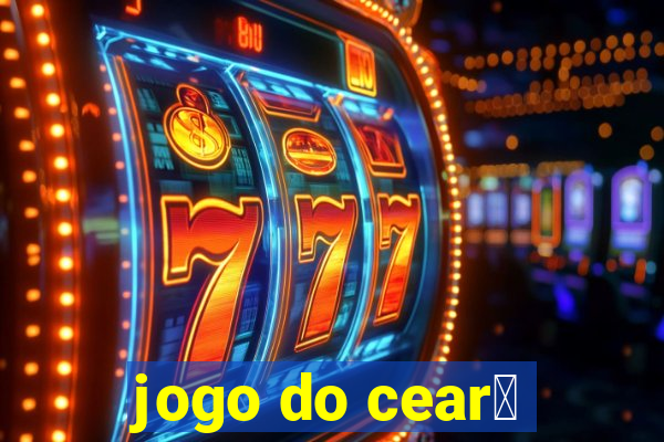 jogo do cear谩