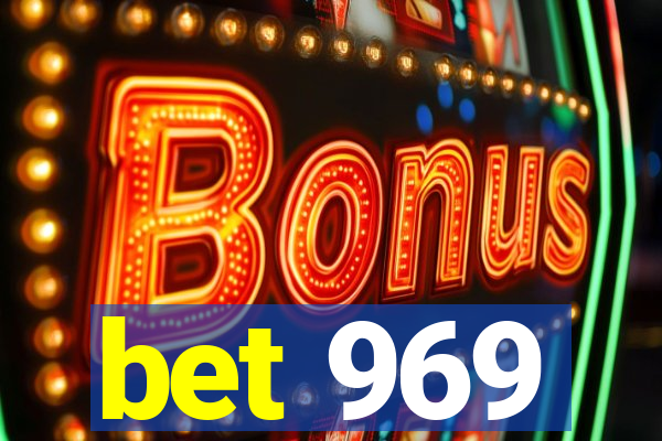 bet 969