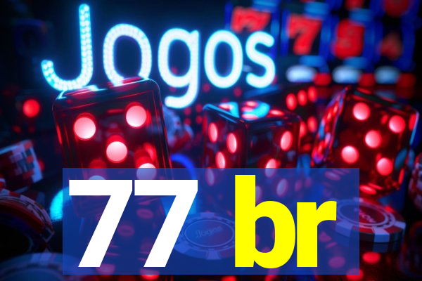 77 br