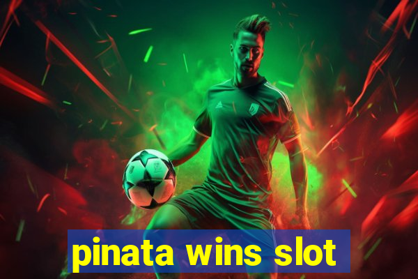 pinata wins slot