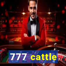 777 cattle