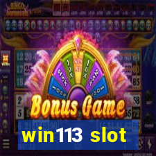 win113 slot