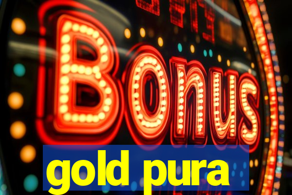 gold pura