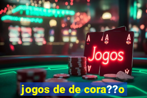 jogos de de cora??o