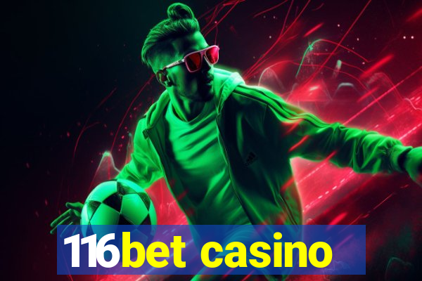 116bet casino