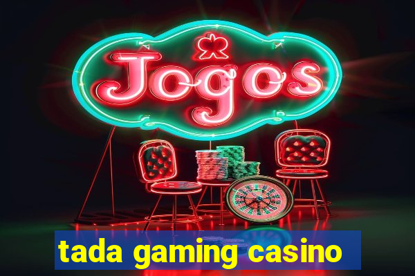 tada gaming casino