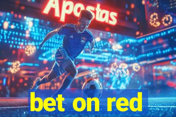 bet on red