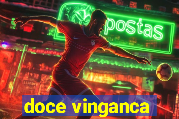 doce vinganca