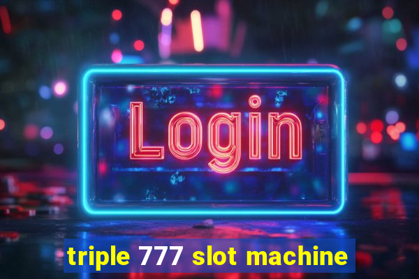 triple 777 slot machine