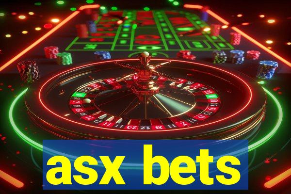 asx bets