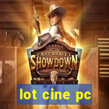 lot cine pc