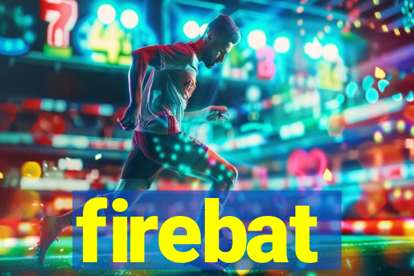 firebat