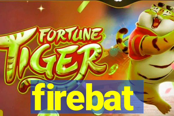 firebat