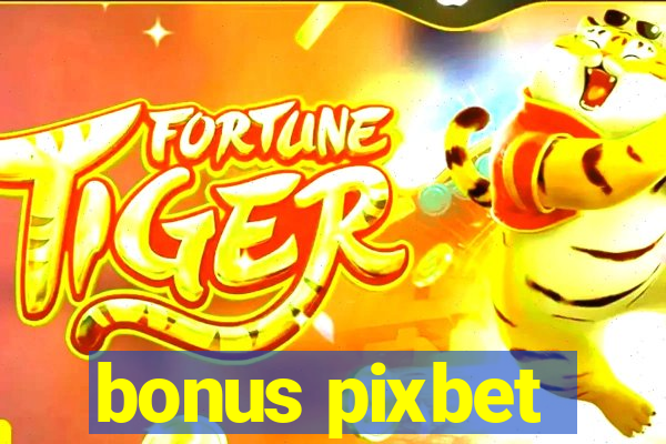 bonus pixbet