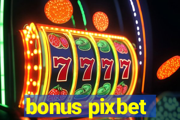 bonus pixbet