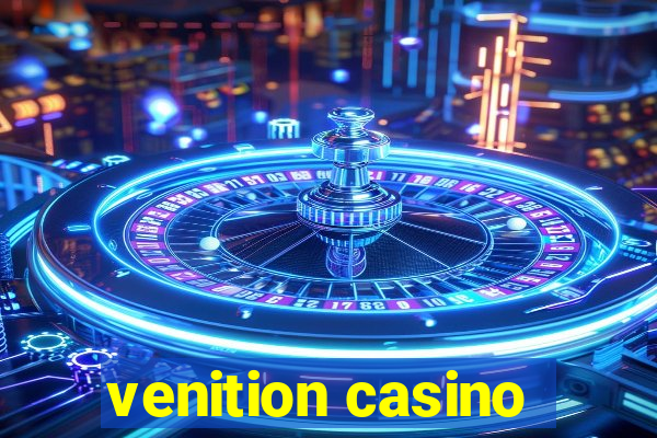 venition casino