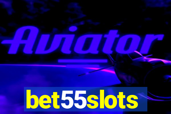 bet55slots