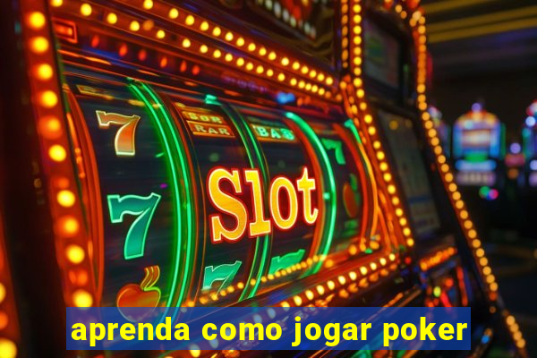 aprenda como jogar poker