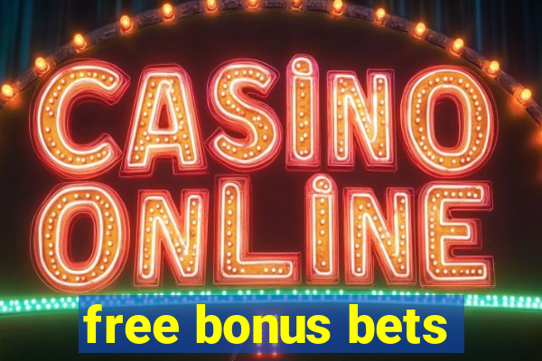 free bonus bets