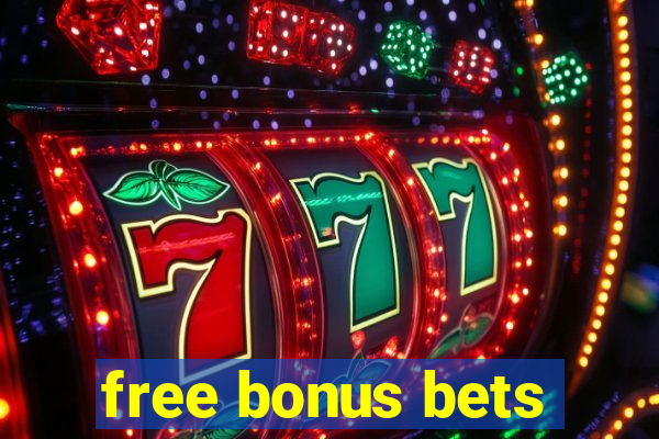 free bonus bets