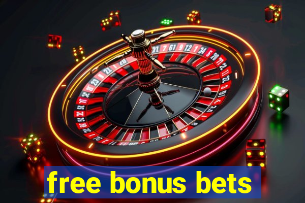 free bonus bets