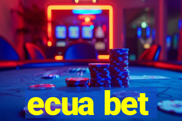 ecua bet