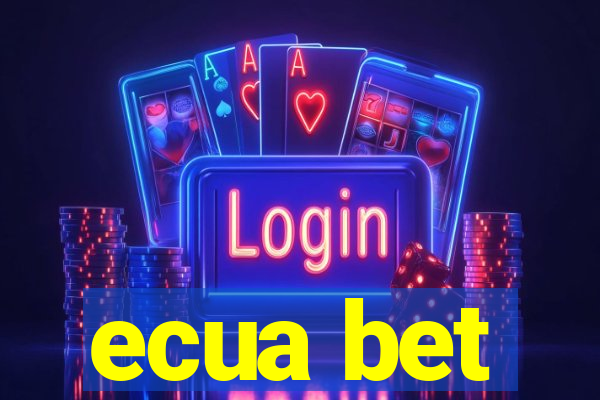 ecua bet