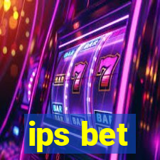 ips bet