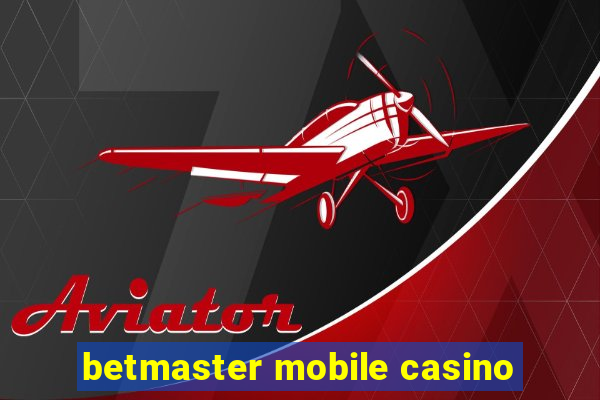 betmaster mobile casino