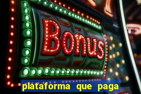 plataforma que paga fortune tiger