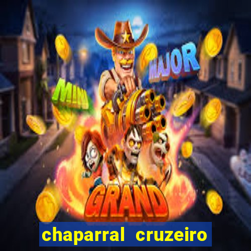 chaparral cruzeiro do oeste