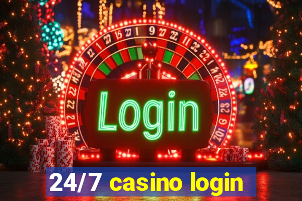 24/7 casino login