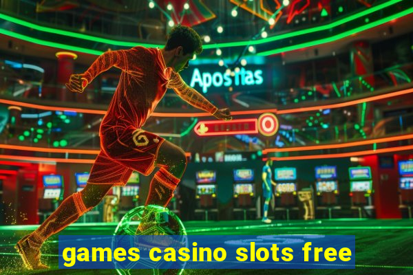 games casino slots free