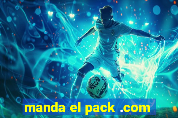 manda el pack .com