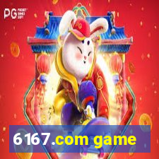 6167.com game