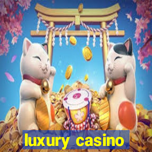 luxury casino