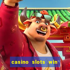 casino slots win real cash