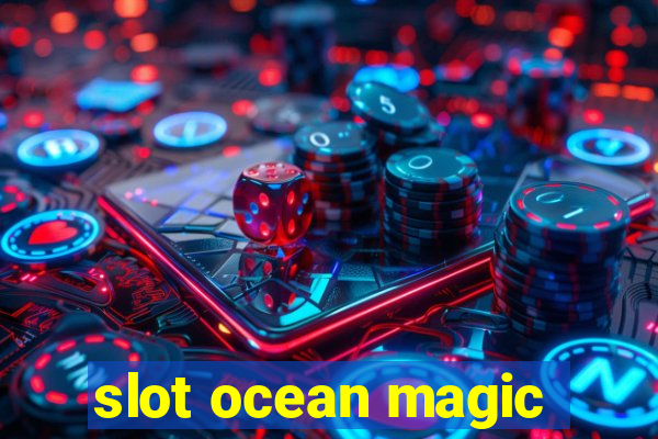 slot ocean magic