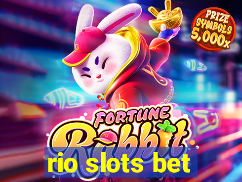 rio slots bet