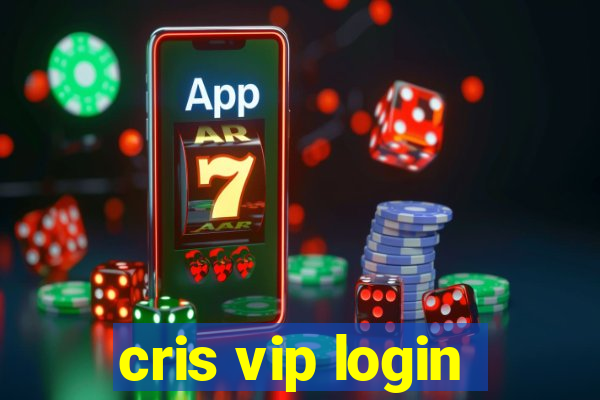 cris vip login