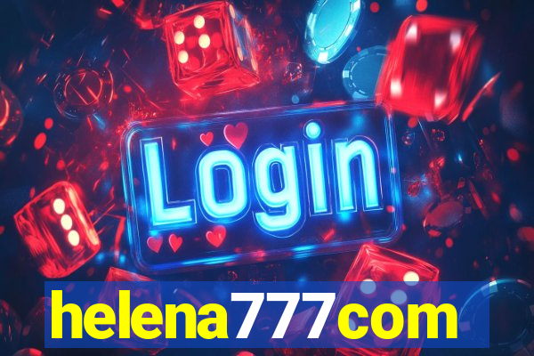 helena777com